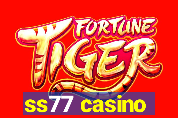 ss77 casino